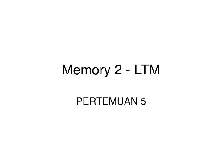 memory 2 ltm