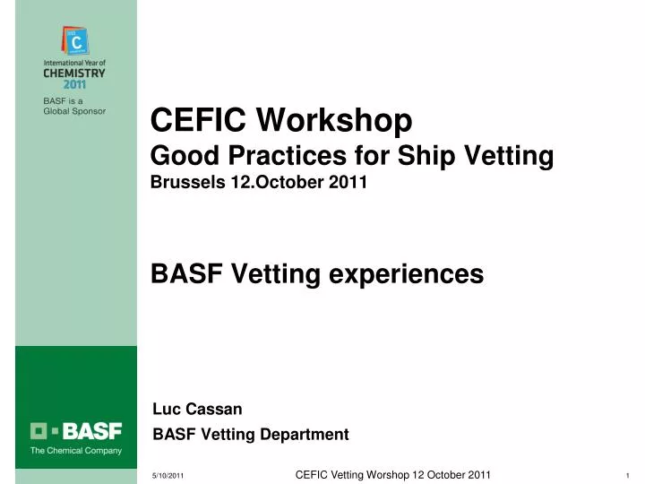 cefic workshop good practices for ship vetting brussels 12 october 2011 basf vetting experiences