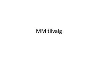 mm tilvalg