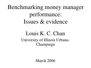 Benchmarking money manager performance: Issues &amp; evidence