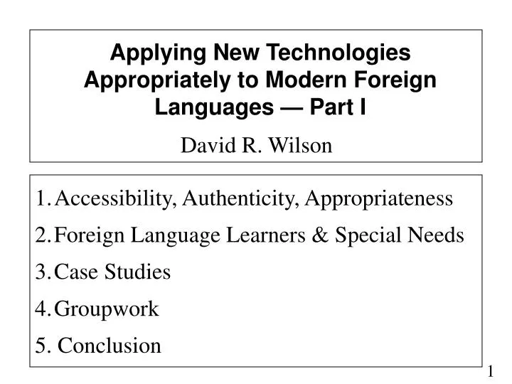applying new technologies appropriately to modern foreign languages part i