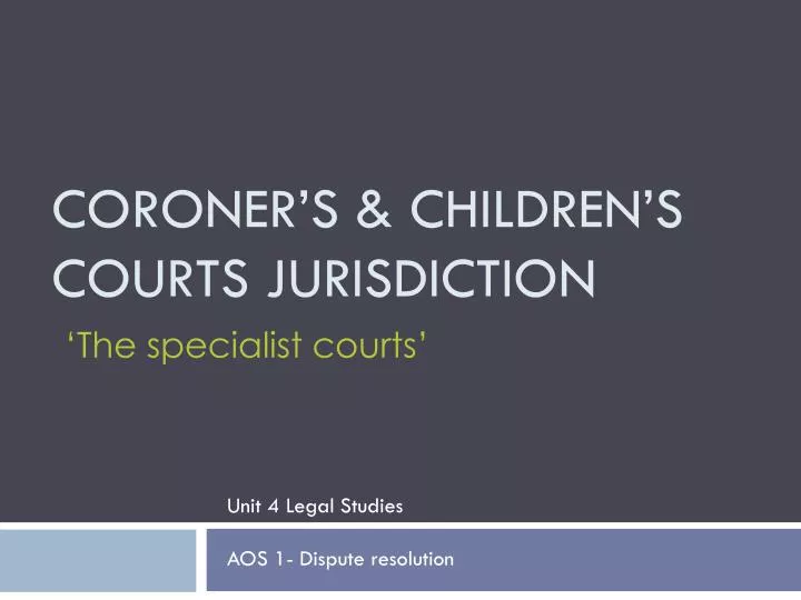 coroner s children s courts jurisdiction