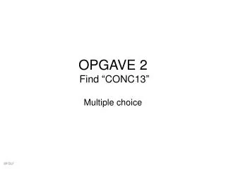 opgave 2 find conc13