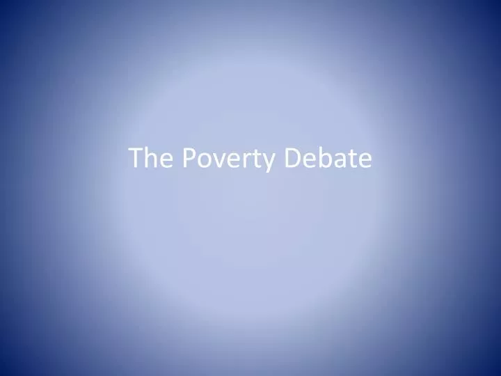 the poverty debate