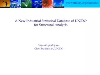 A New Industrial Statistical Database of UNIDO for Structural Analysis