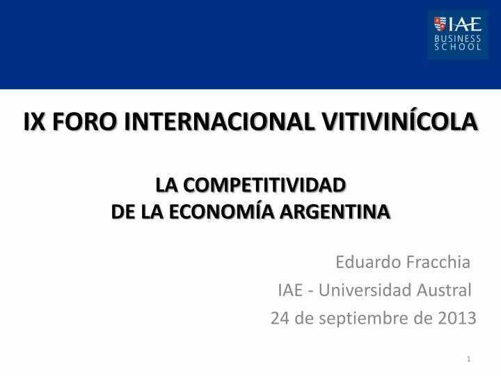 ix foro internacional vitivin cola la competitividad de la econom a argentina