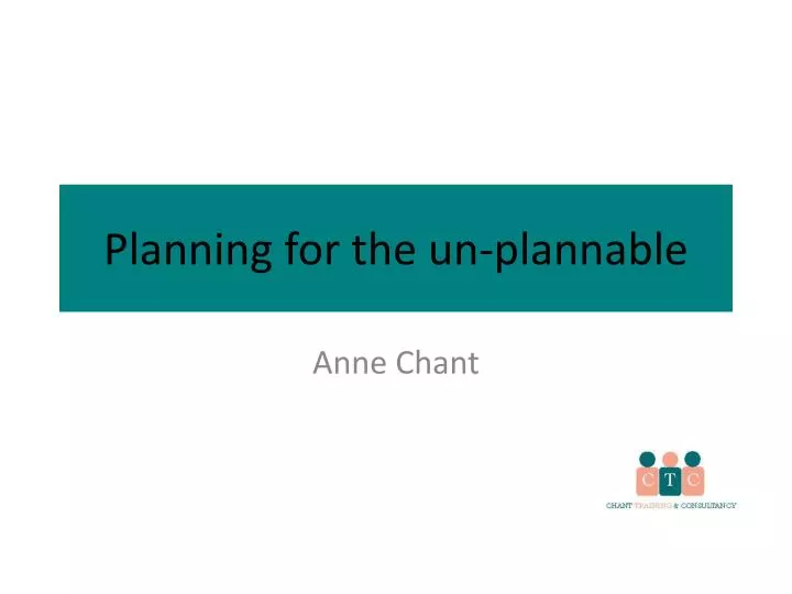 planning for the un plannable