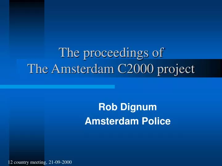 the proceedings of the amsterdam c2000 project