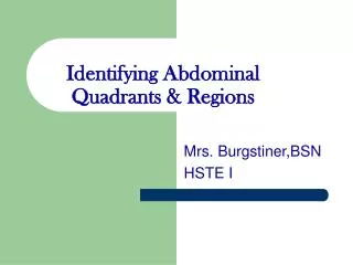 Identifying Abdominal Quadrants &amp; Regions