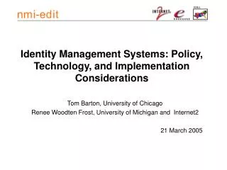 Identity Management Systems: Policy, Technology, and Implementation Considerations
