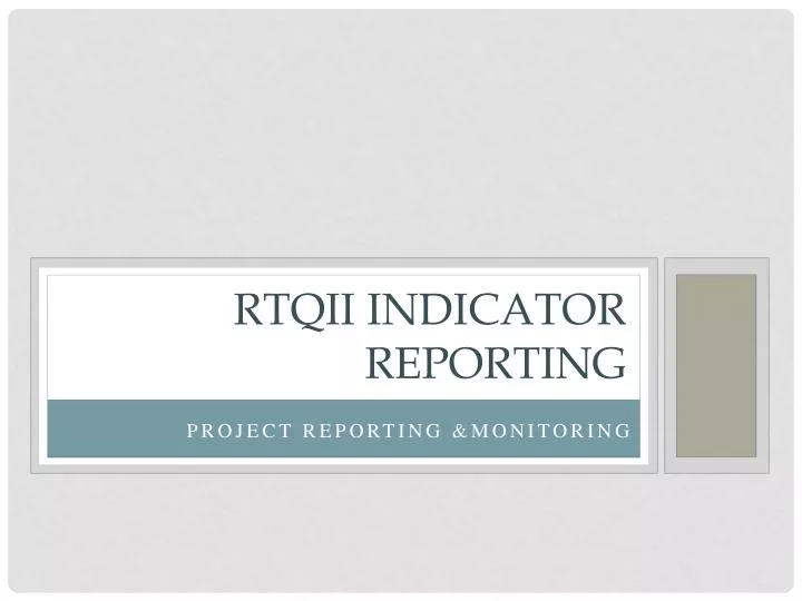 rtqii indicator reporting