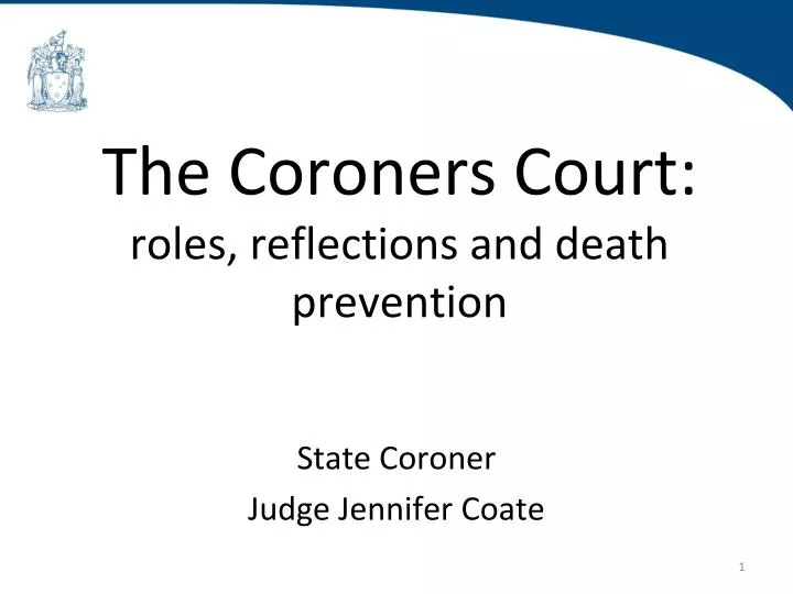 the coroners court roles reflections and death prevention