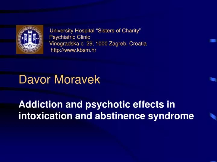 addiction and psychotic effects in intoxication and abstinence syndrome