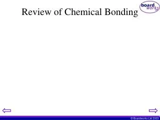 Review of Chemical Bonding