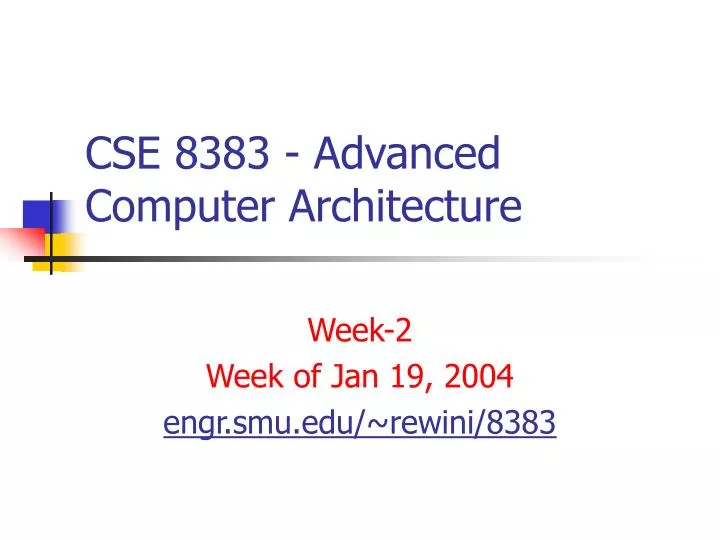 cse 8383 advanced computer architecture
