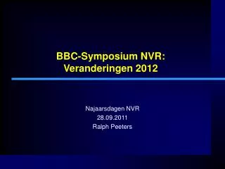 bbc symposium nvr veranderingen 2012