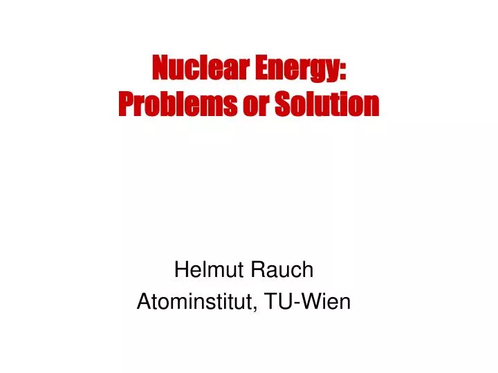 nuclear energy problems or solution