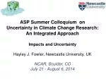 ASP Summer Colloquium on Uncertainty in Climate Change Research: An Integrated Approach - slide 1