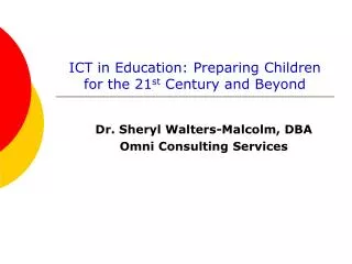 ICT in Education: Preparing Children for the 21 st Century and Beyond