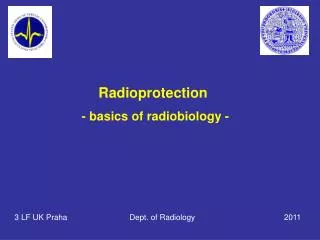 Radioprotection - basics of radiobiology -