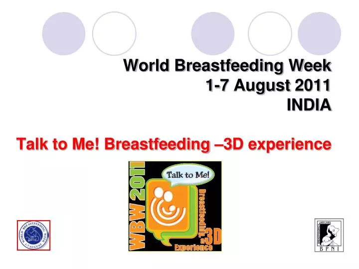 world breastfeeding week 1 7 august 2011 india talk to me breastfeeding 3d experience