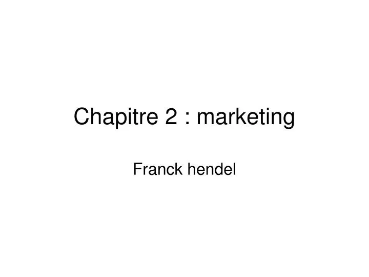 chapitre 2 marketing