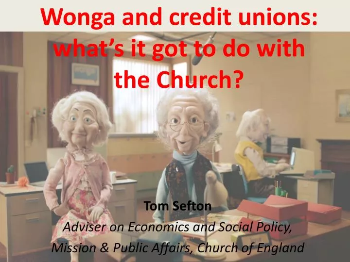 wonga and credit unions what s it got to do with the church