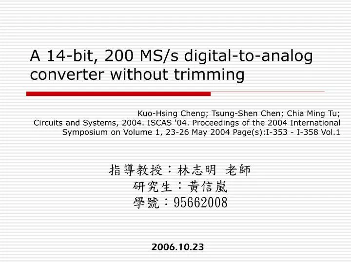 a 14 bit 200 ms s digital to analog converter without trimming