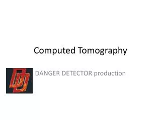 Computed Tomography