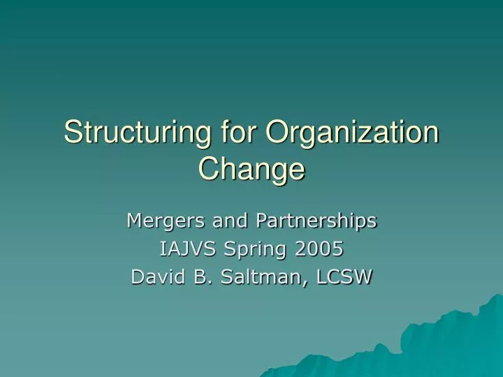 structuring for organization change