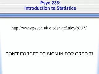 Psyc 235: Introduction to Statistics