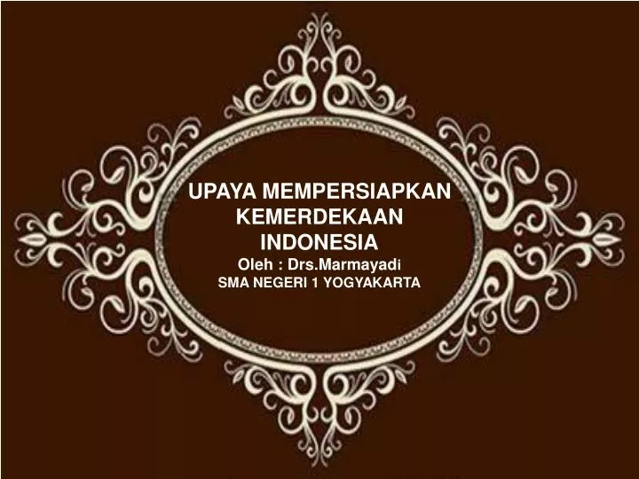 upaya mempersiapkan kemerdekaan indonesia oleh drs marmayad i sma negeri 1 yogyakarta