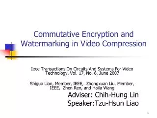 Commutative Encryption and Watermarking in Video Compression