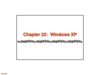 Chapter 22: Windows XP