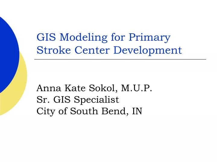 gis modeling for primary stroke center development