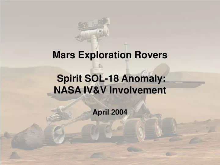 mars exploration rovers spirit sol 18 anomaly nasa iv v involvement april 2004