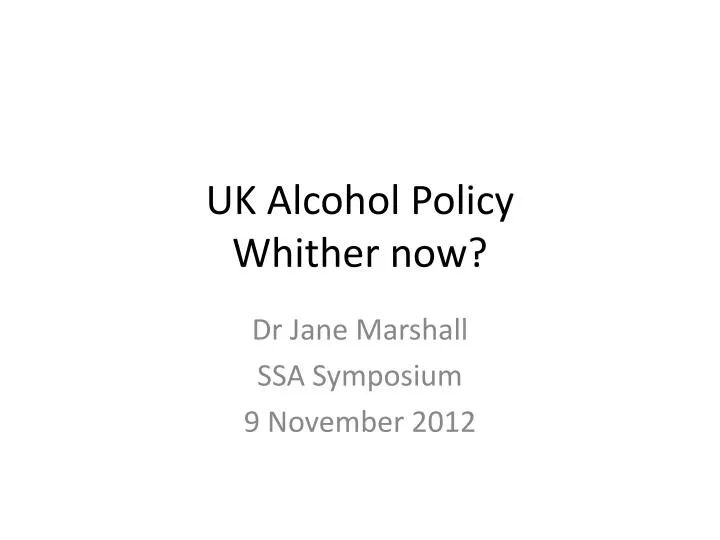 uk alcohol policy whither now