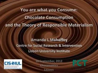 You are what you Consume: Chocolate Consumption and the Theory of Responsible Materialism