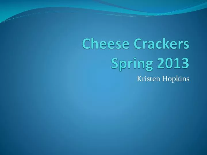 cheese crackers spring 2013