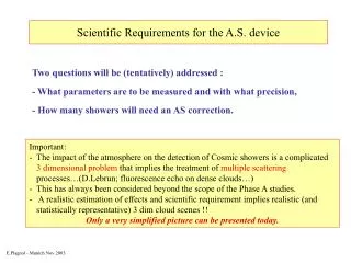 Scientific Requirements for the A.S. device