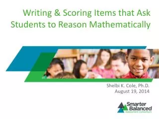 Writing &amp; Scoring Items that Ask Students to Reason Mathematically