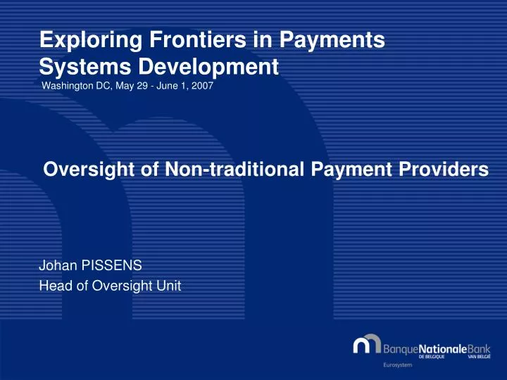 exploring frontiers in payments systems development washington dc may 29 june 1 2007
