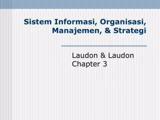 Sistem Informasi, Organisasi, Manajemen, &amp; Strategi