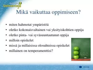 mik vaikuttaa oppimiseen