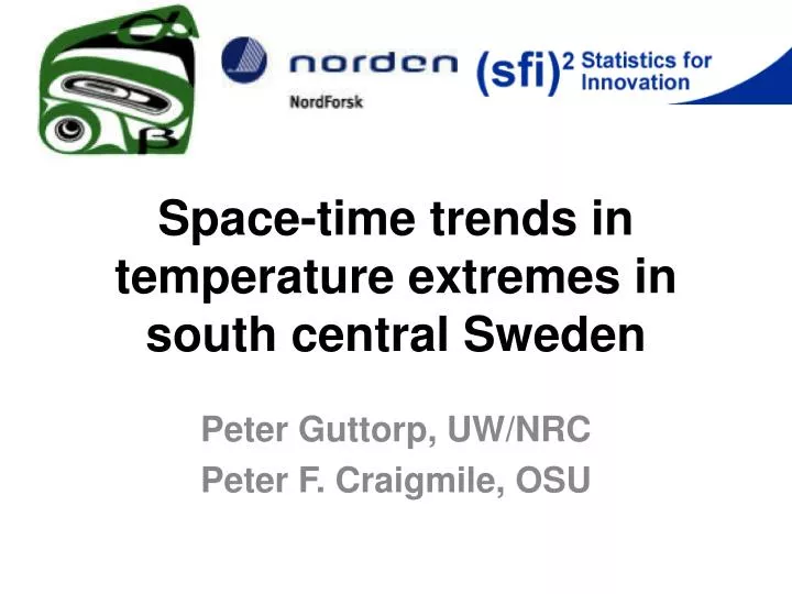 space time trends in temperature extremes in south central sweden