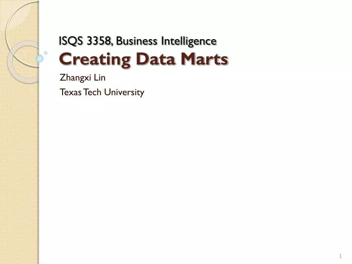 isqs 3358 business intelligence creating data marts