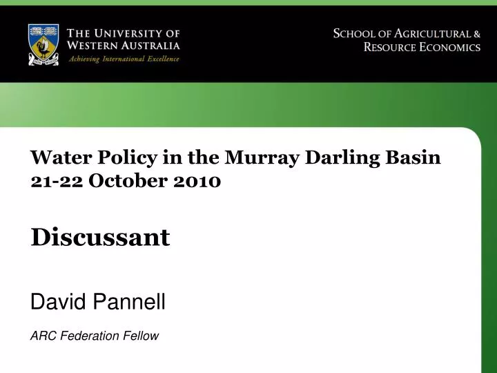 water policy in the murray darling basin 21 22 october 2010 discussant