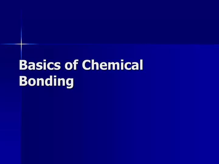 basics of chemical bonding