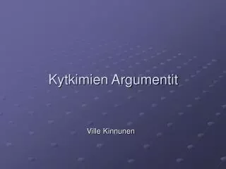 kytkimien argumentit