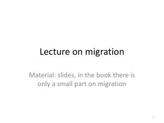 Lecture on migration